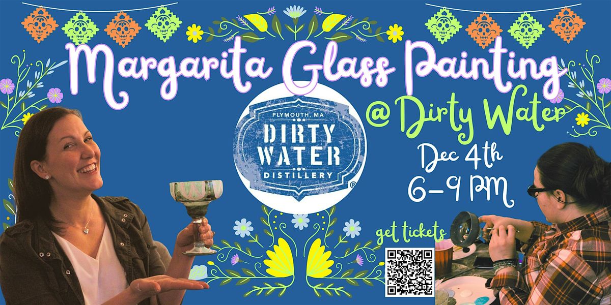 Margarita Glass Painting at Dirty Water Distillery