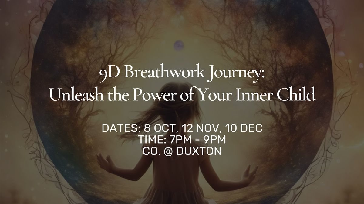 9D Breathwork Journey: Unleash the Power of Your Inner Child