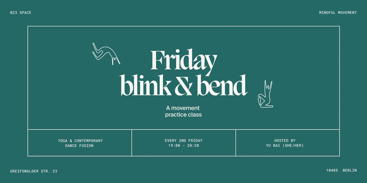 Friday Blink & Bend | Avant-Garde Yoga & Movement