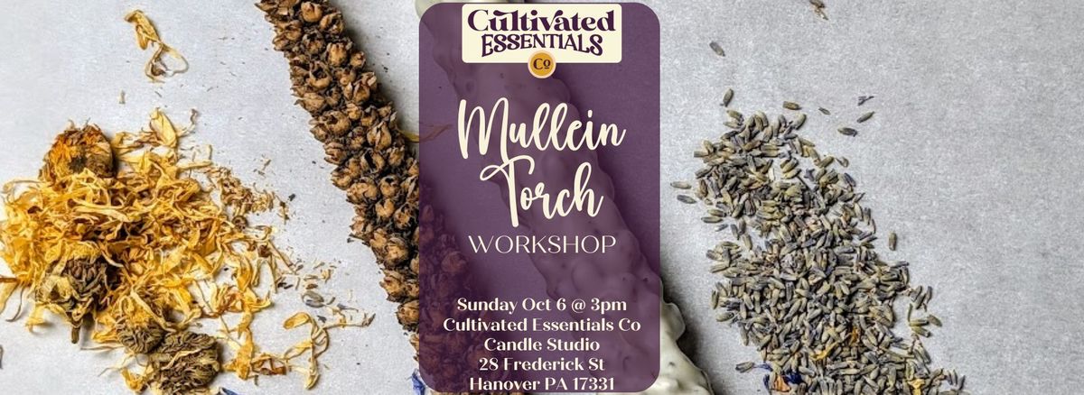 Mullein Torch Workshop