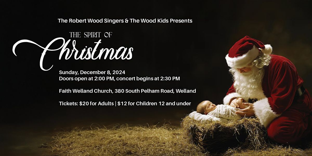 Robert Wood Singers Christmas Concert, \u201cThe Spirit of Christmas\u201d