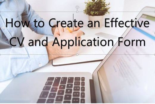How to Create an Effective CV and Application Form - Free