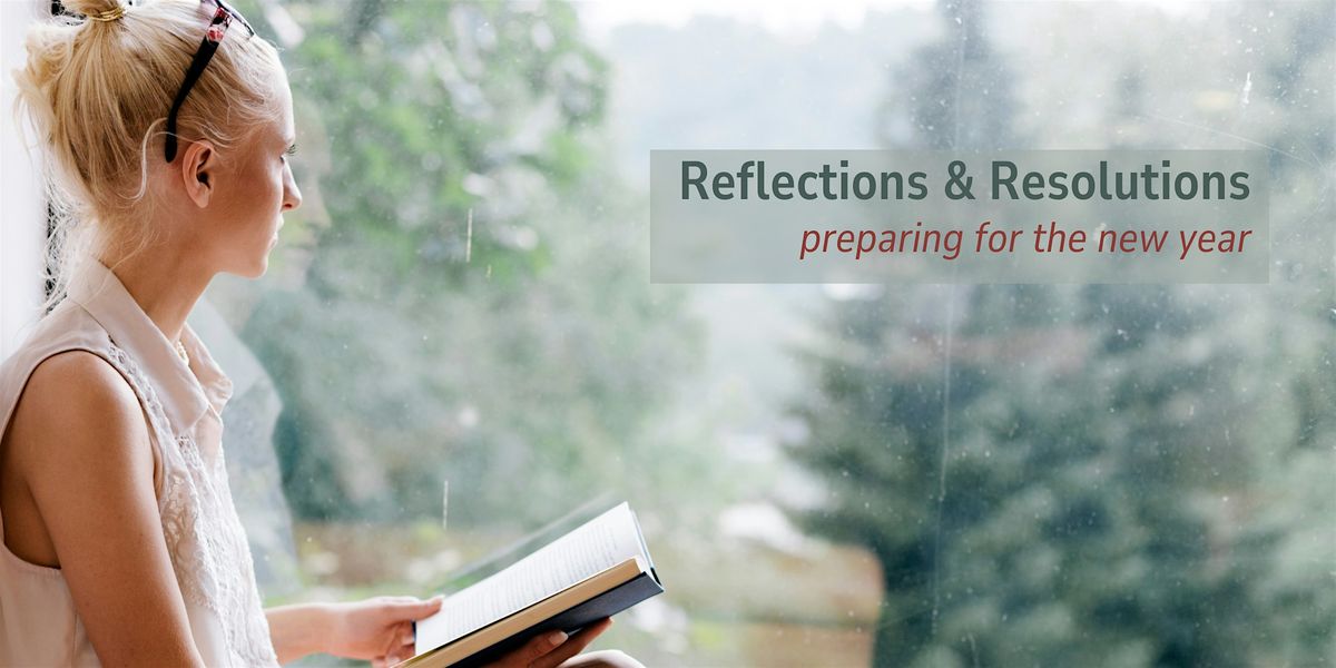 Reflections & Resolutions