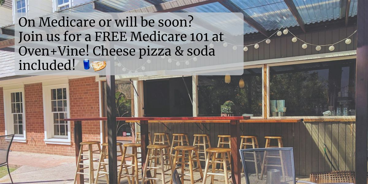 Attend a FREE  Medicare 101 at Oven+Vine, Phoenix!