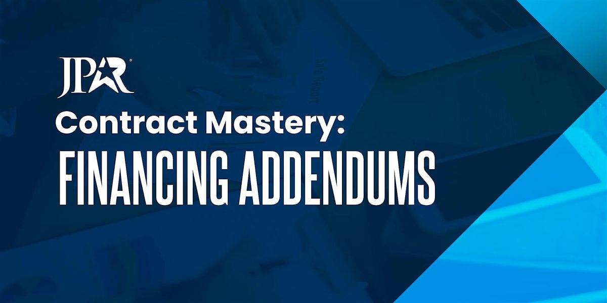 Contract Mastery: Financing Addendums | Fort Worth