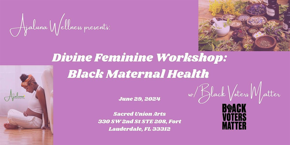 Divine Feminine Workshop: Black Maternal Health