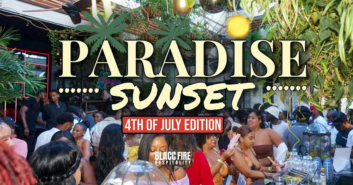 Paradise Sunset Rooftop Day Party - 4th Of July Weekend Edition