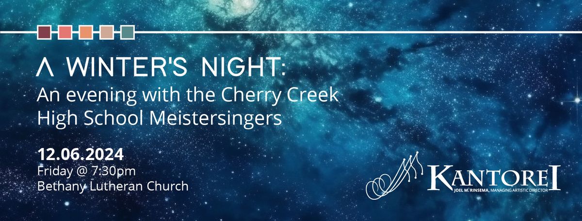 A Winter's Night - Kantorei & Cherry Creek High School Meistersingers