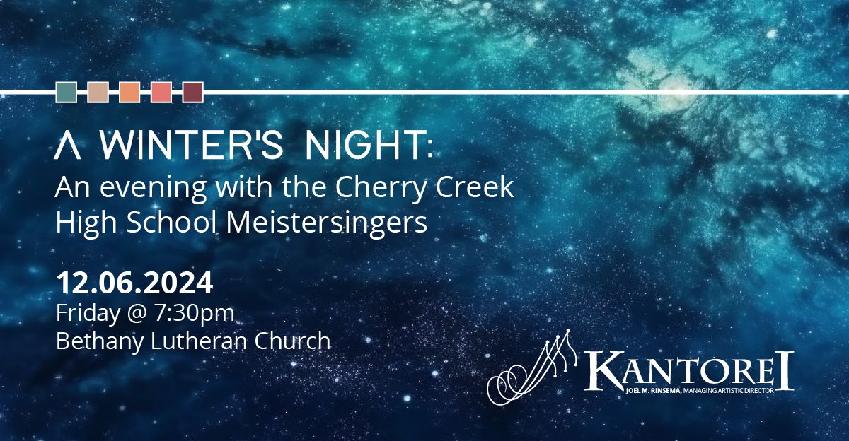 A Winter's Night - Kantorei & Cherry Creek High School Meistersingers