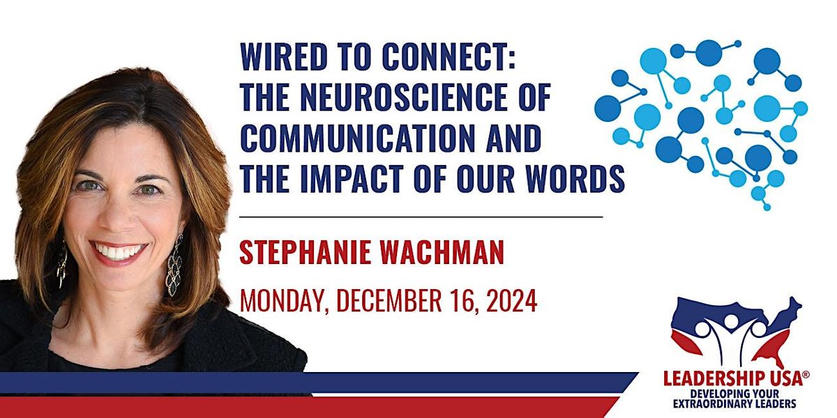 Wired to Connect: The Neuroscience of Communication and The Impact of Words