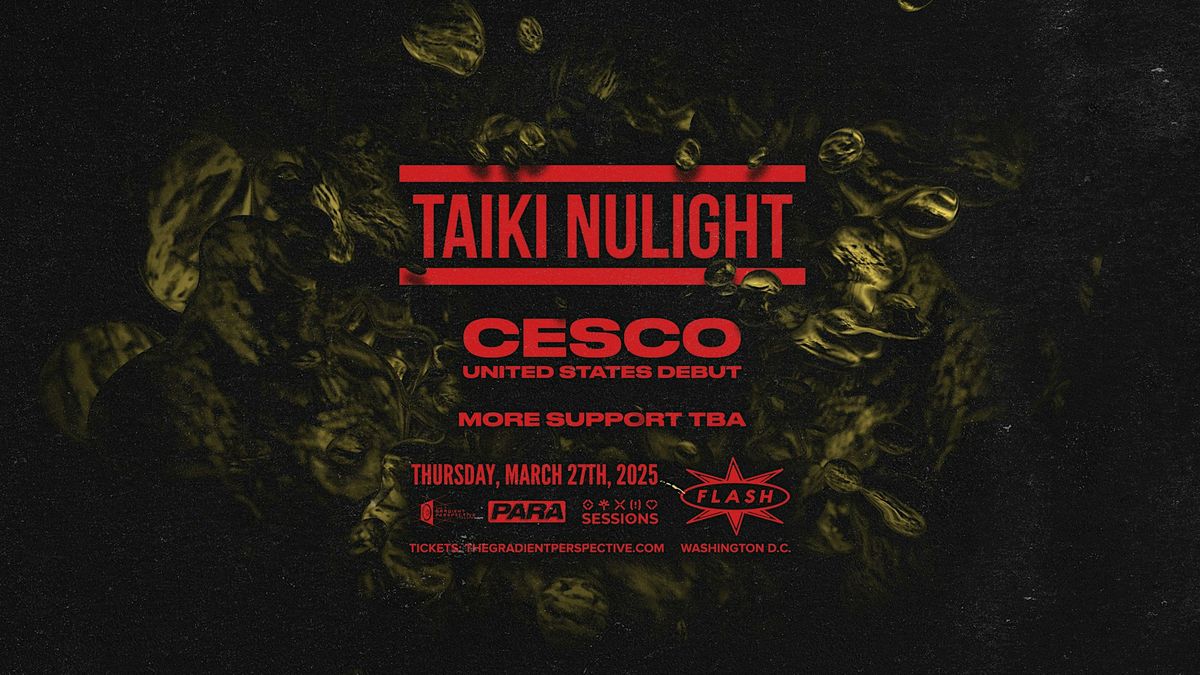 Taiki Nulight with Cesco @ Flash (Main Room)