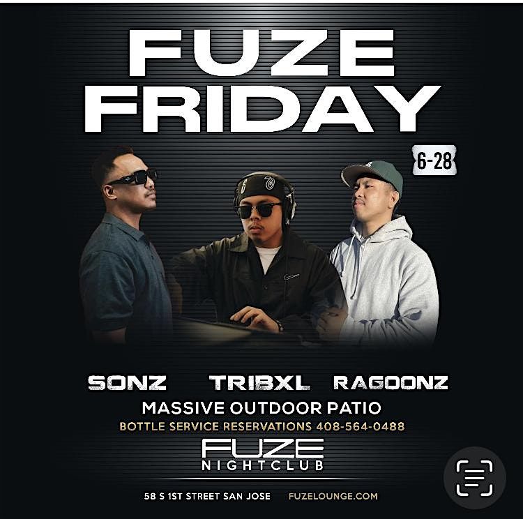 FUZE FRIDAYS  June 21ST DJ SONZ-TRIBXL-RAGOONZ