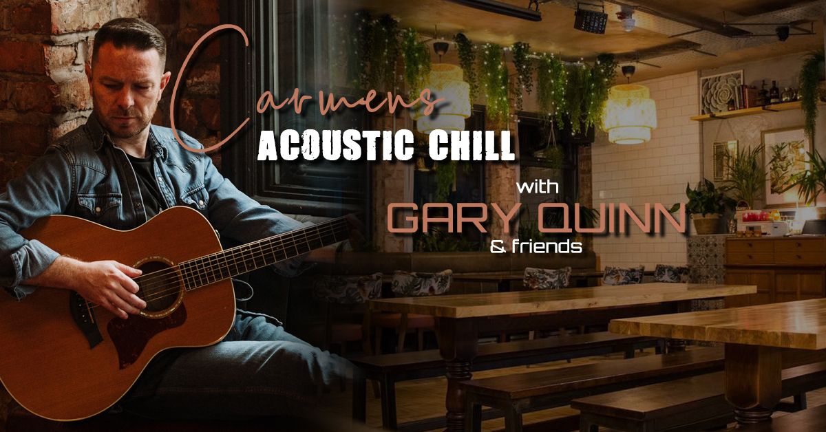 Carmen's Acoustic Chill with Gary Quinn #35