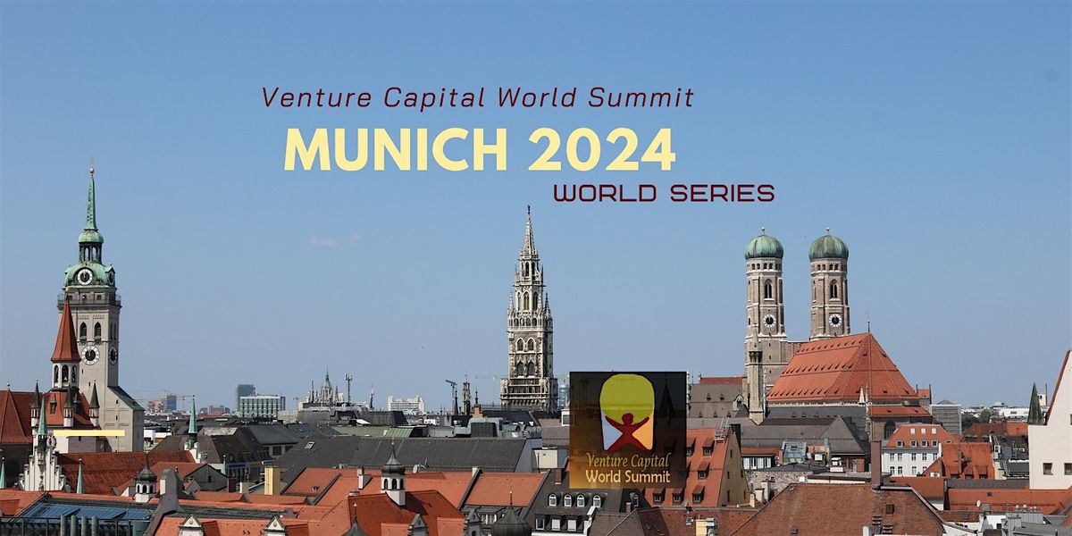 Munich 2024 Venture Capital World Summit