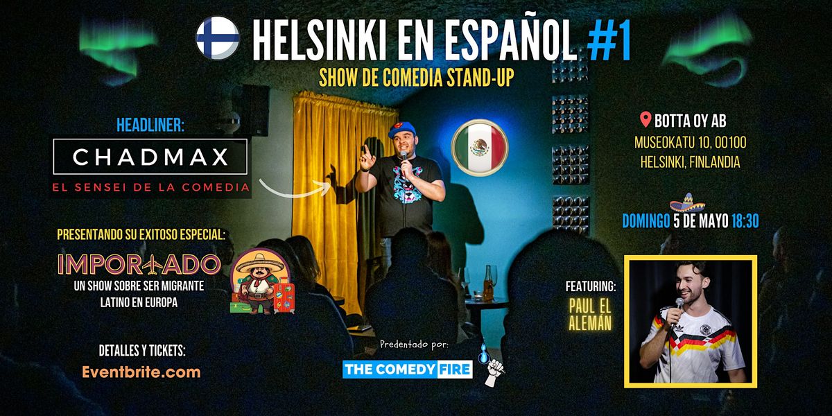 Helsinki en Espa\u00f1ol #1 -Un show especial de comedia stand-up | con Chadmax