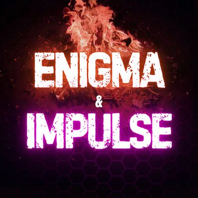 Enigma & Impulse