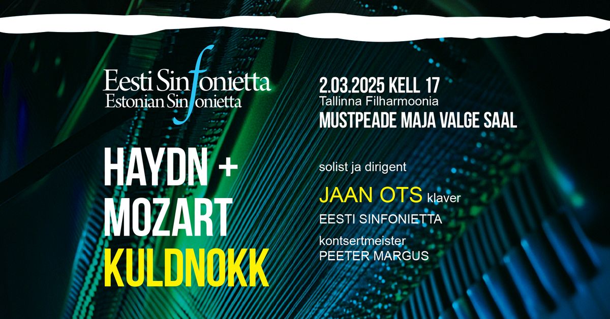 HAYDN + MOZART. KULDNOKK - Jaan Ots, Eesti Sinfonietta