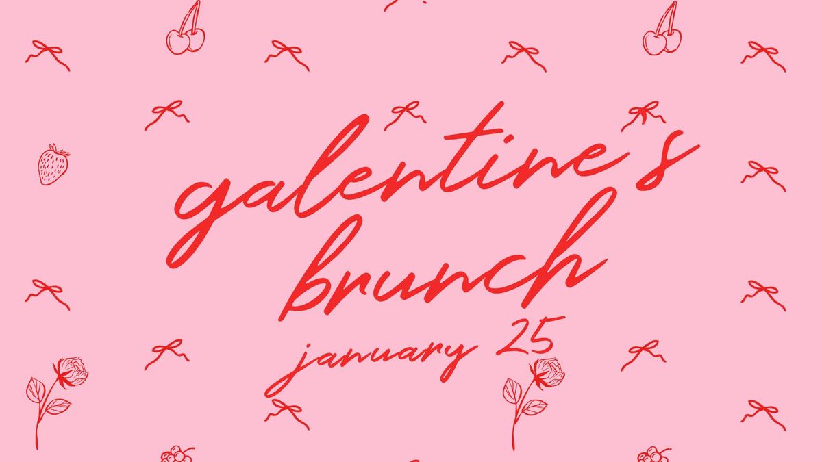 Galentine's Brunch