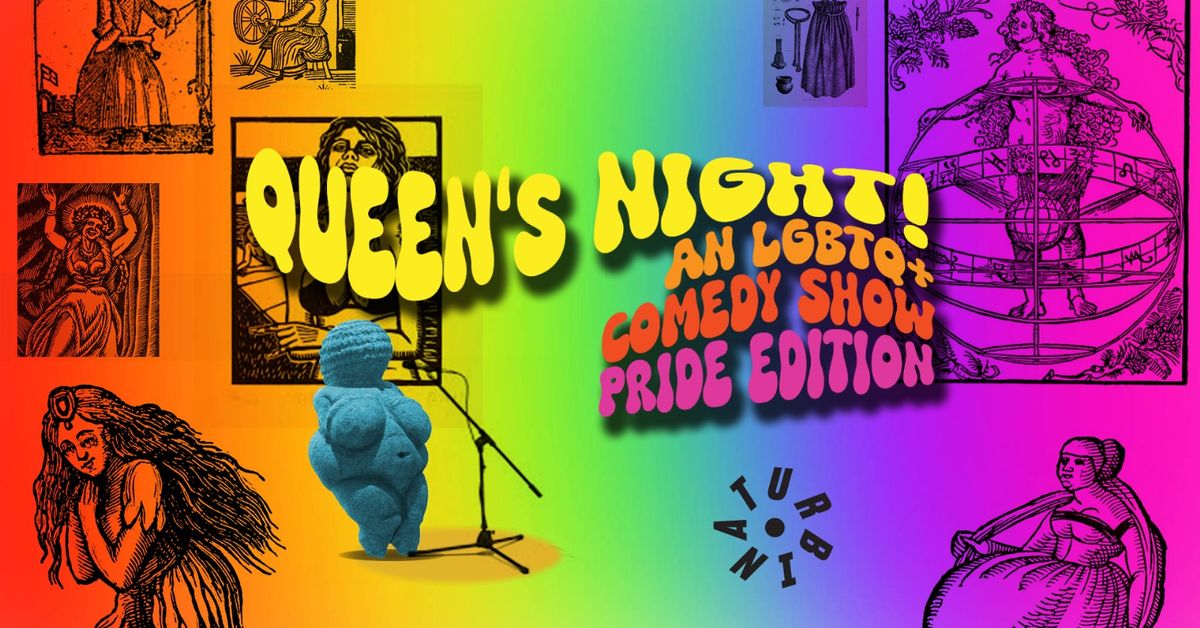 Queen's Night: An LGBTQ+ Comedy Show - Pride Edition