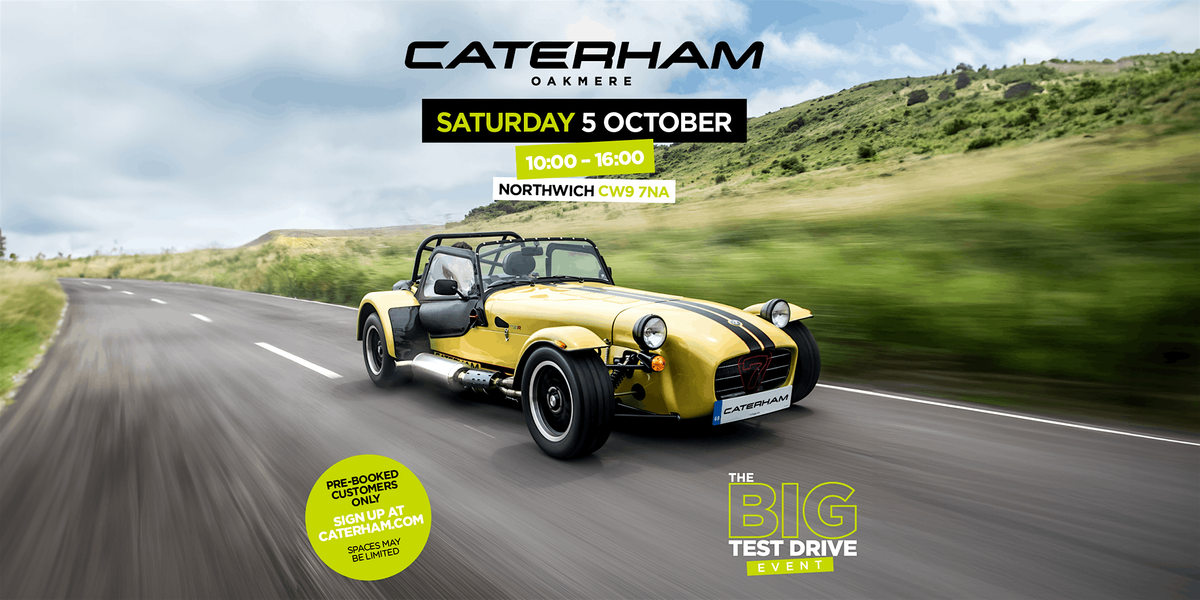 The Big Test Drive - Caterham Oakmere