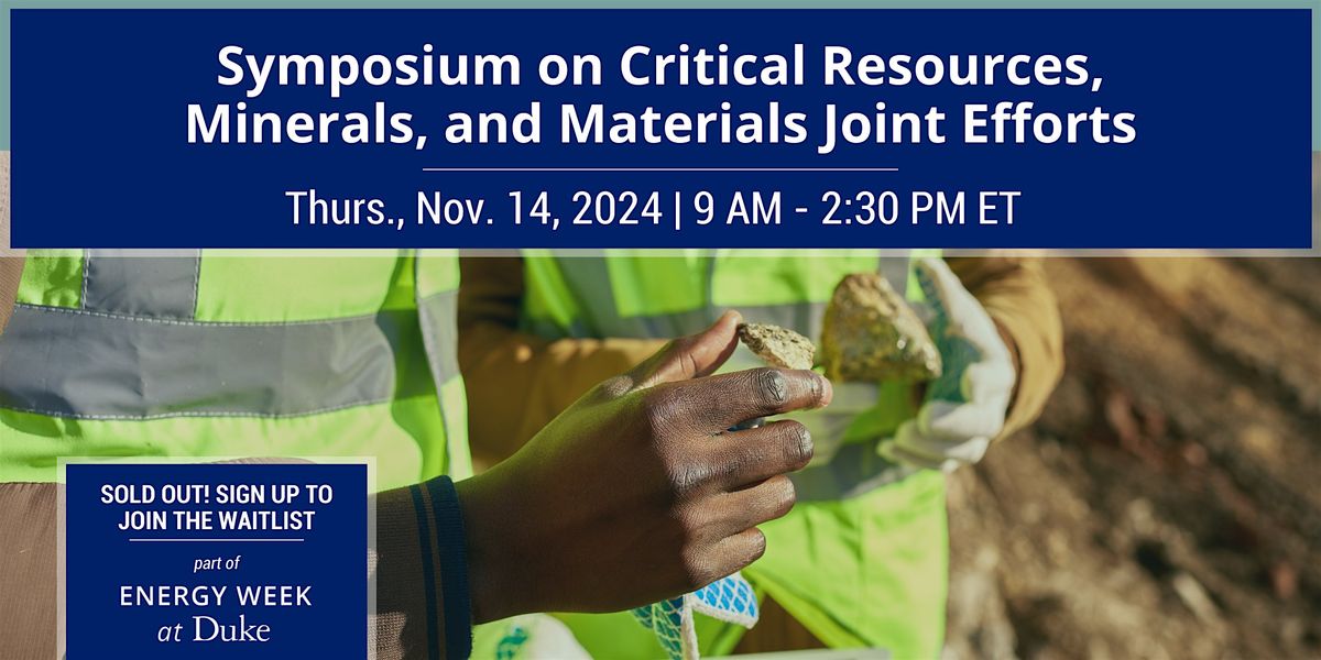 Symposium on Critical Resources, Minerals, and Materials Joint Efforts