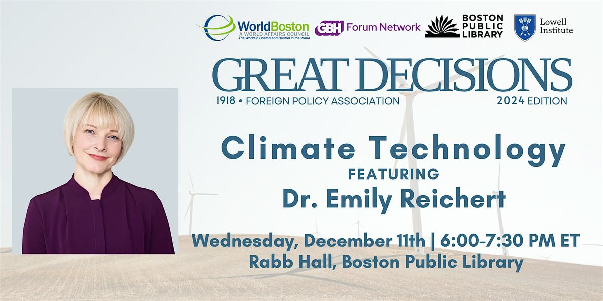 Great Decisions with Dr. Emily Reichert | Climate Technology, Boston ...