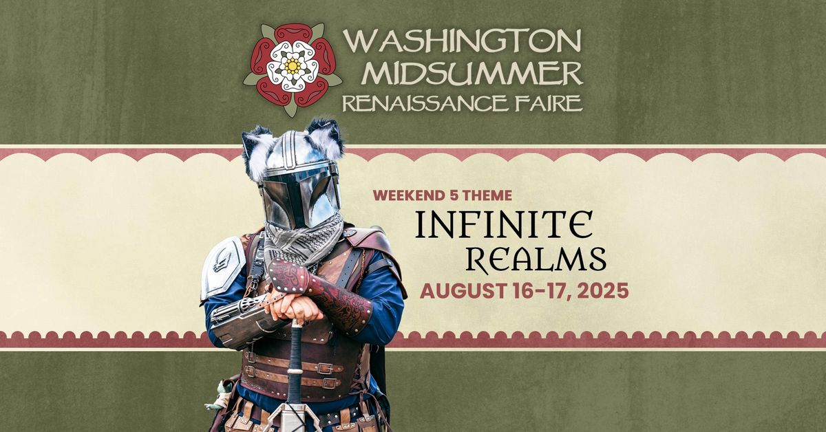 Infinite Realms \ud83d\udcab WA Midsummer Ren Faire | Weekend Five