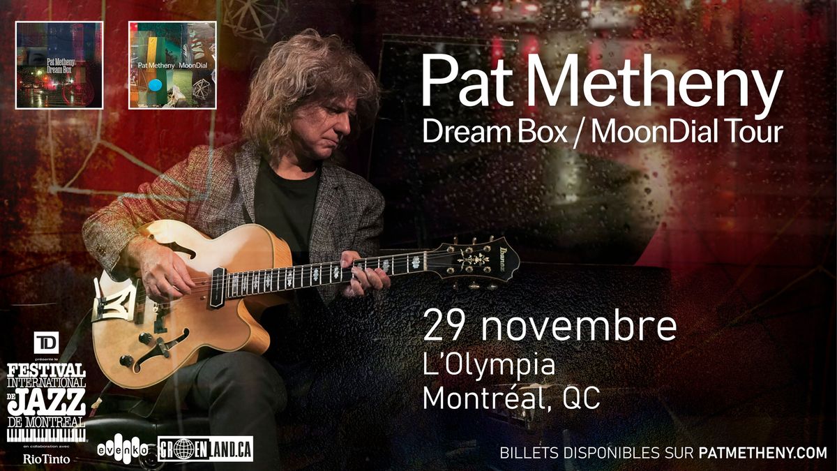 Le FIJM pr\u00e9sente: Pat Metheny | L'Olympia | Montr\u00e9al