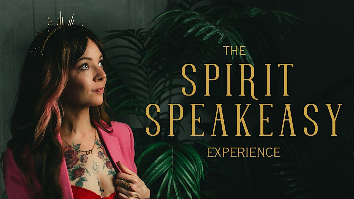 The Spirit Speakeasy Experience