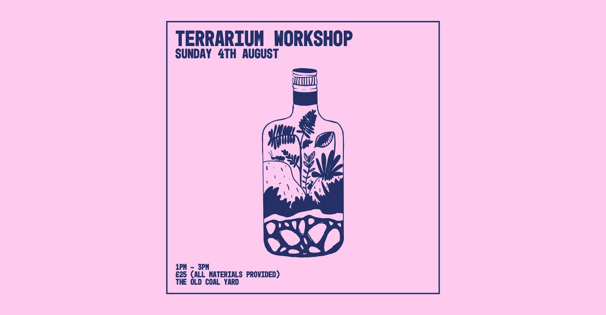 Terrarium Workshop