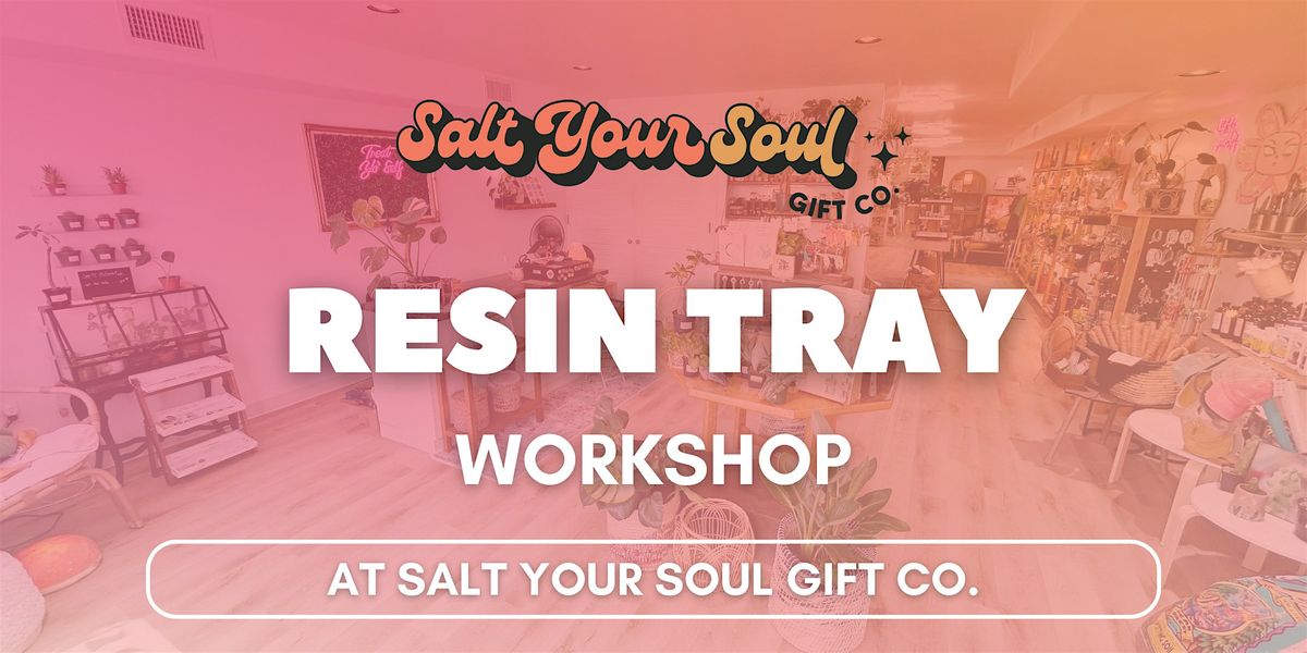 Resin Tray Workshop