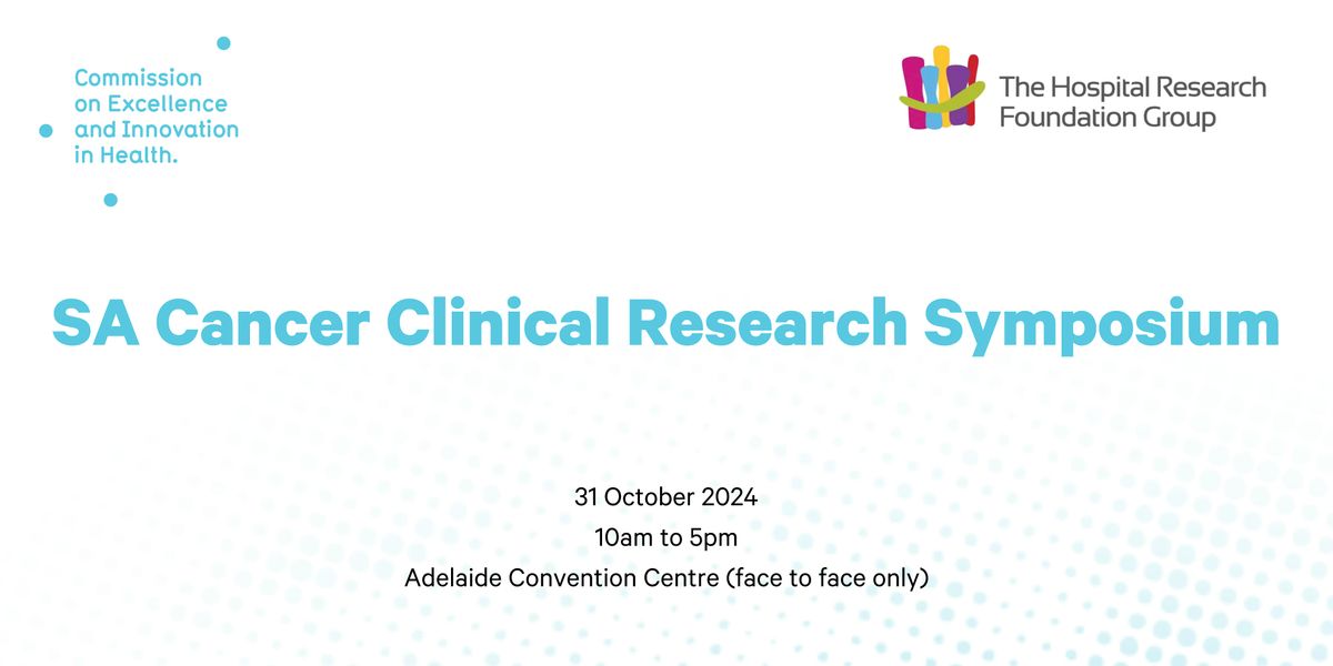 SA Cancer Clinical Research Symposium