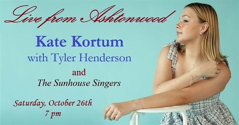 Live from Ashtonwood ~ Kate Kortum with Tyler Henderson