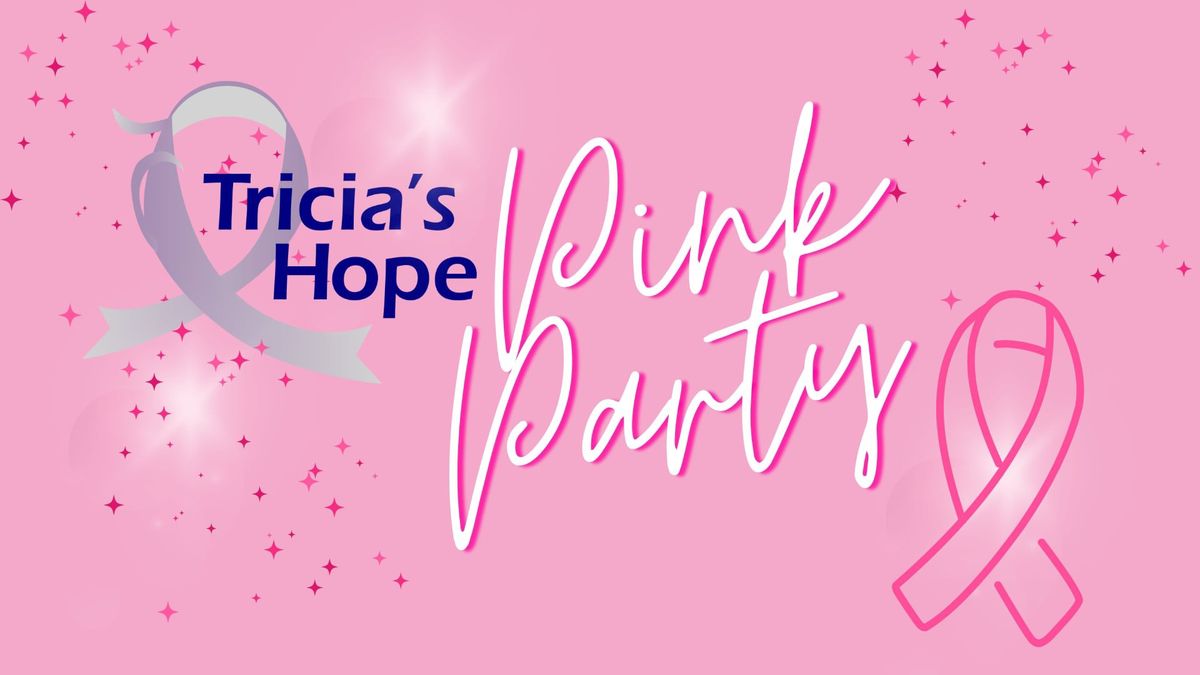 Tricia\u2019s Hope Pink Party