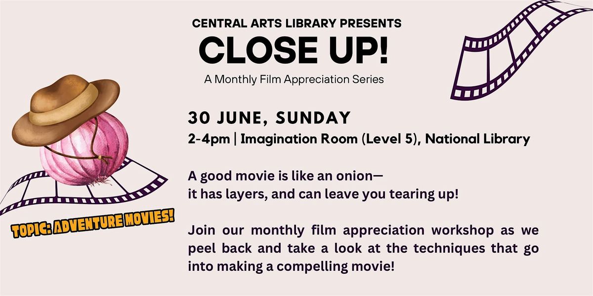 Close Up!- Film Appreciation Workshop (30 June) | Central Arts Library