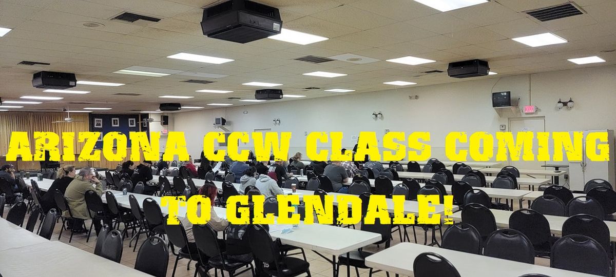 Multi-State CCW Class Coming to Glendale Friday, December 27 - 6:00 PM to 9:30 PM