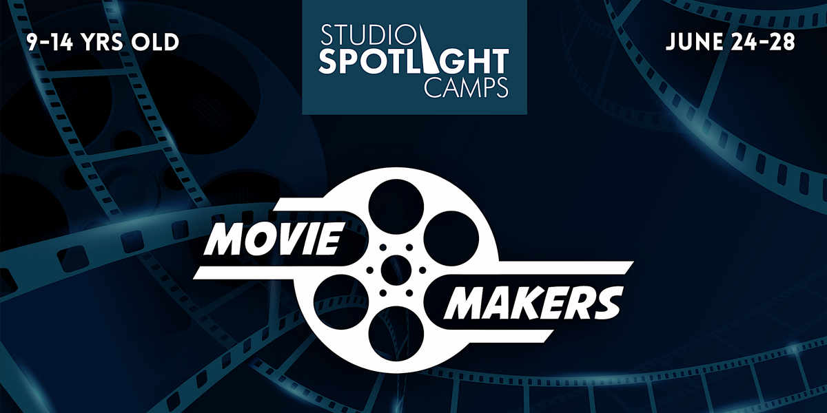 Studio Spotlight Camps: Movie Makers