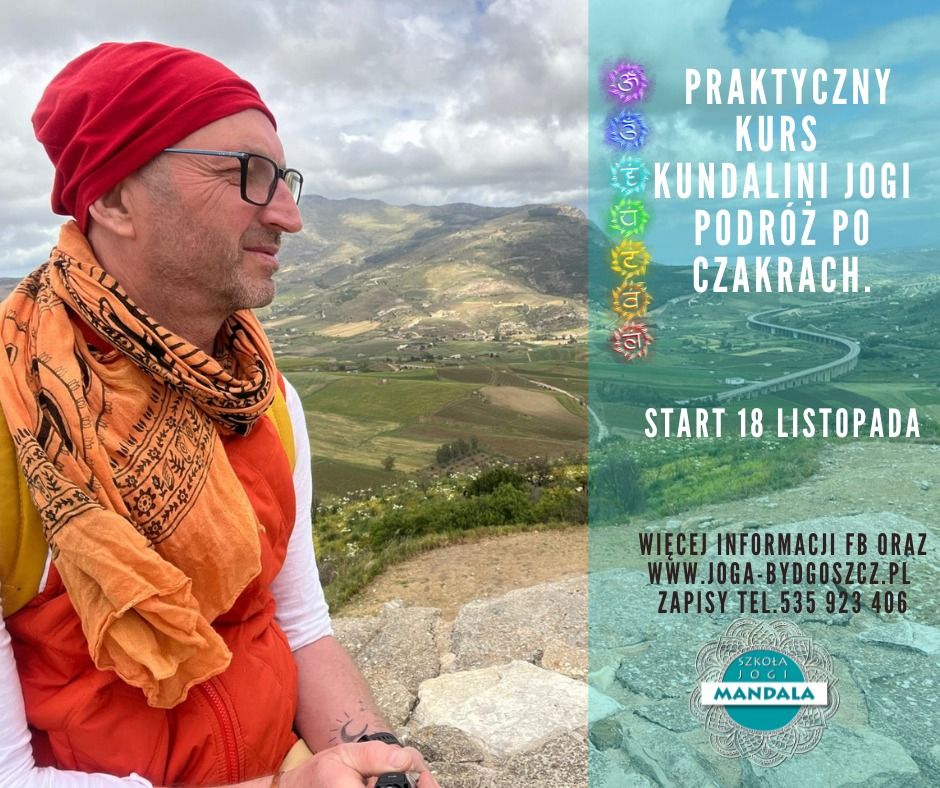 Praktyczny Kurs Kundalini Jogi - Podr\u00f3\u017c po czakrach. Start 18 listopada