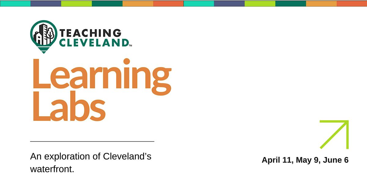 Learning Labs by Teaching Cleveland
