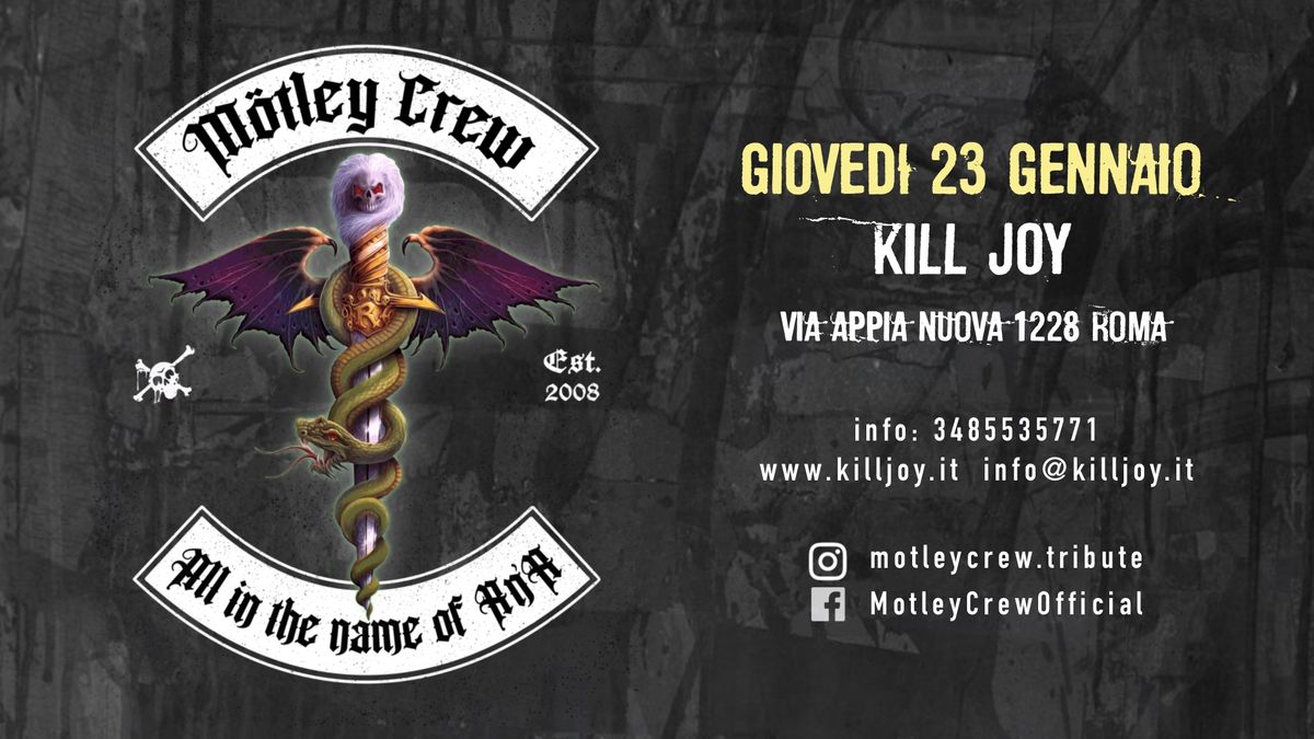 M\u00f6tley Crew @ K*ll joy