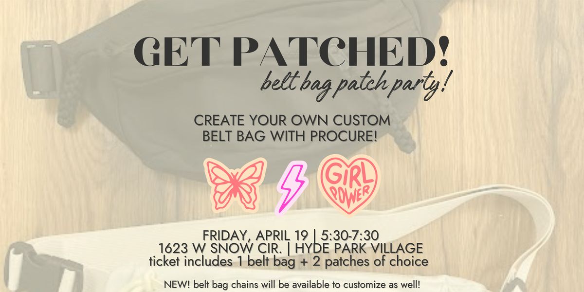 Get Patched! Belt Bag Party