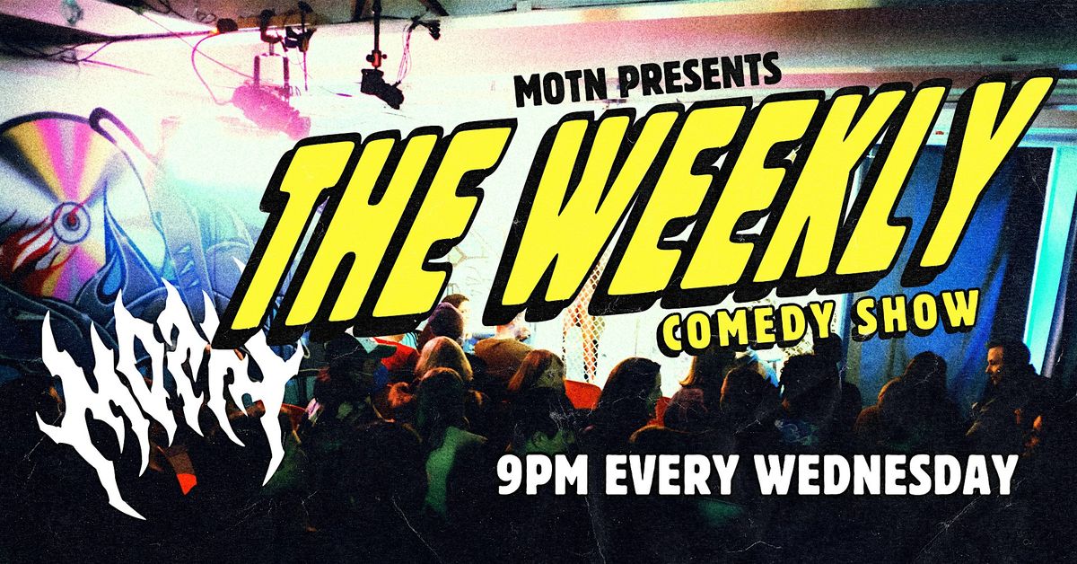 THE WEEKLY - COMEDY AT THE MOTN