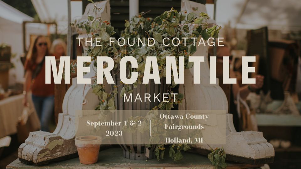 The Found Cottage Mercantile Market