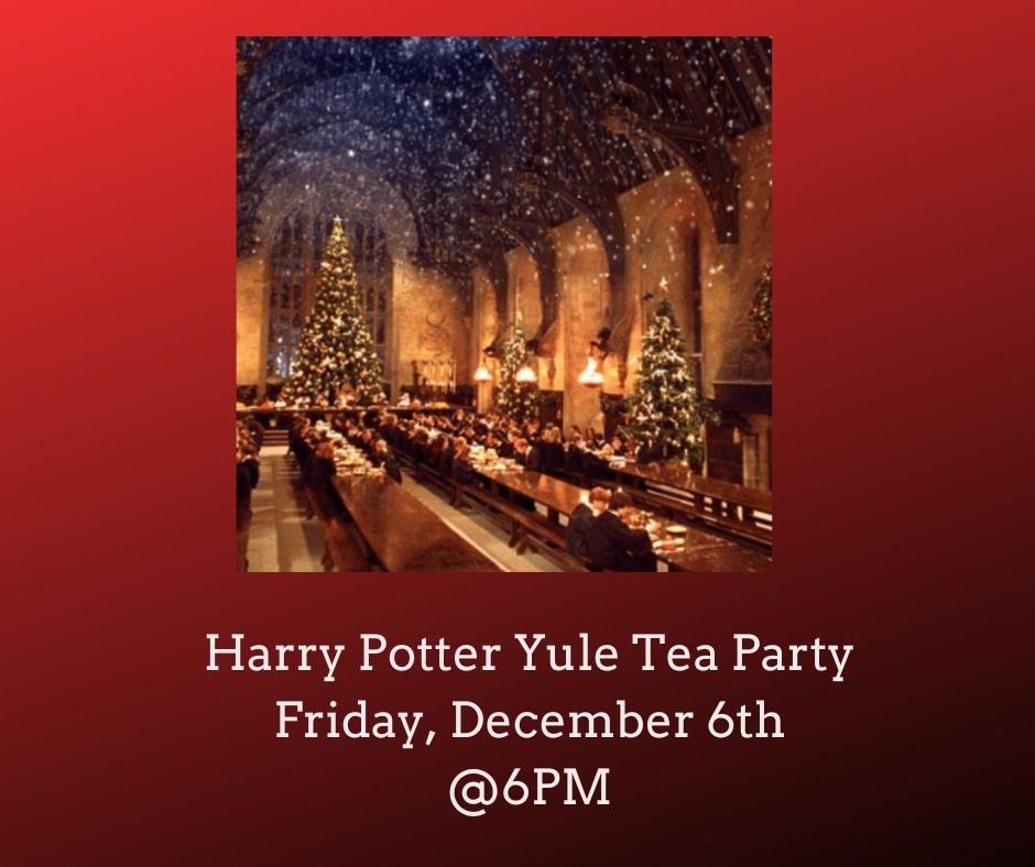 Harry Potter Yule Tea Party- Friday Seating