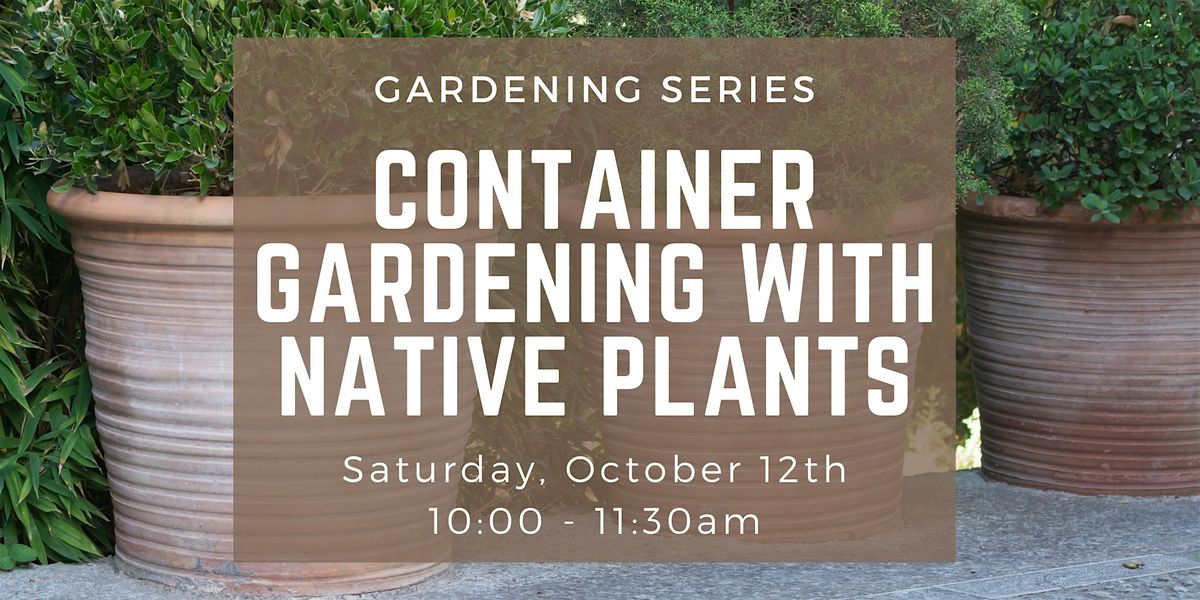 Container Gardening with Native Plants