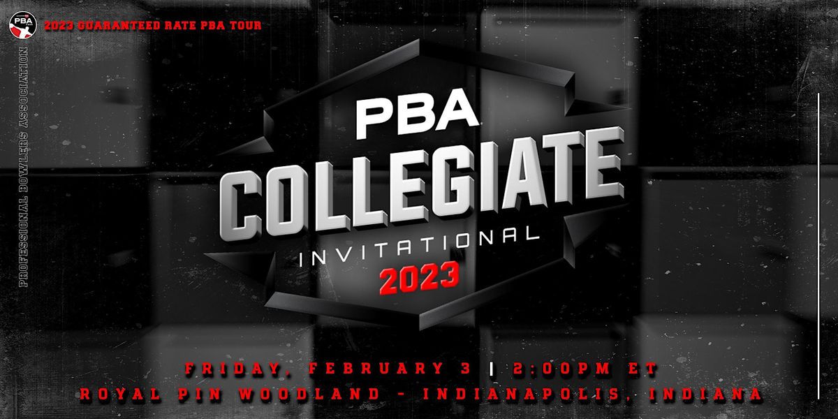 2023 PBA Collegiate Invitational *FREE EVENT*