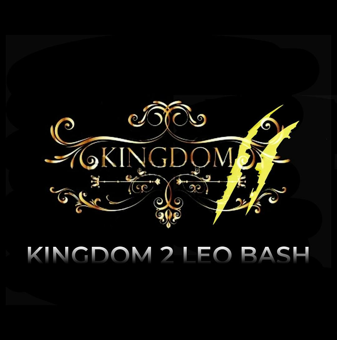 KINGDOM "2" 2nd Annual Gold & White Leo Bash