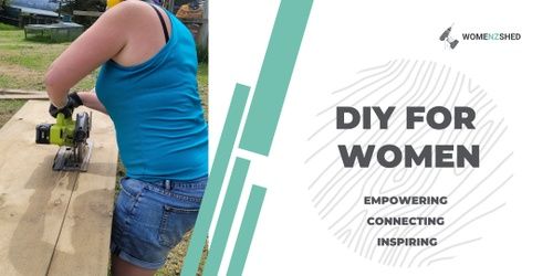 Introduction to DIY Workshop (Term 2 2024 Thursdays) by WomenzShed