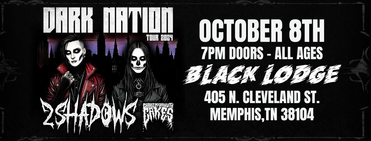 2 Shadows - Dark Nation Tour at Black Lodge - Memphis,TN