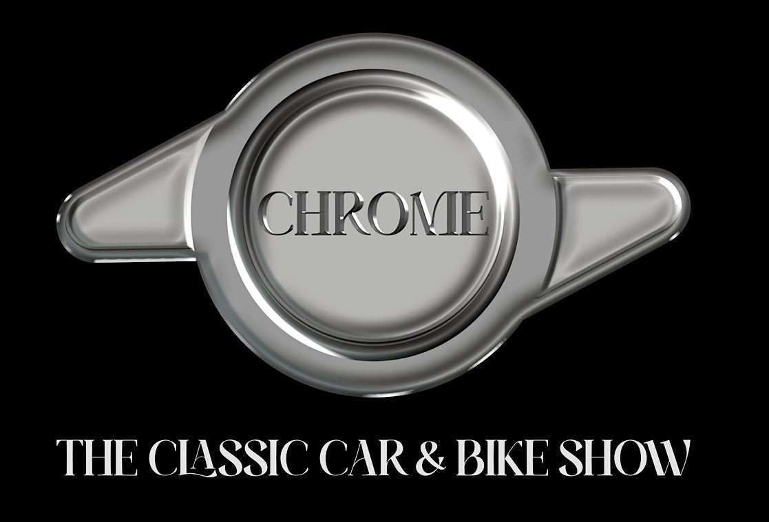 Chrome, The classic Car and Bike show